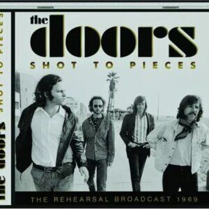 The Doors Shot To Pieces CD ~ Rehearsal At Sunset Sound Recorders Studio 1969